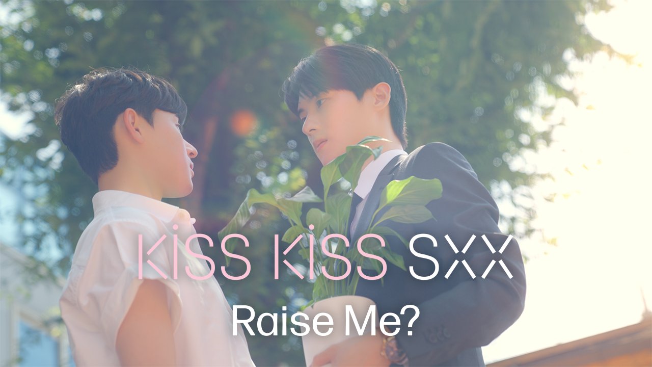 Kiss Kiss Sxx:Raise Me