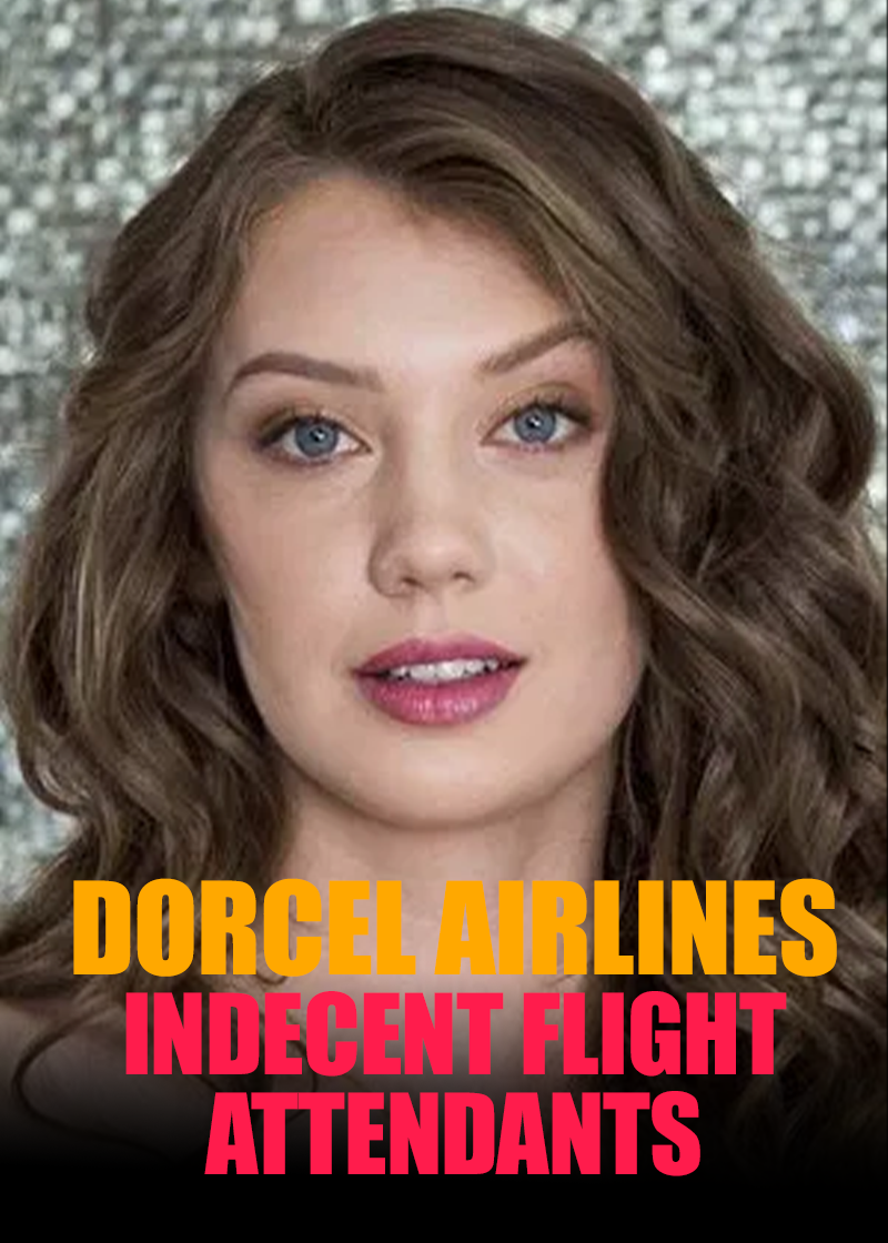 Dorcel Airlines: Indecent Flight Attendants