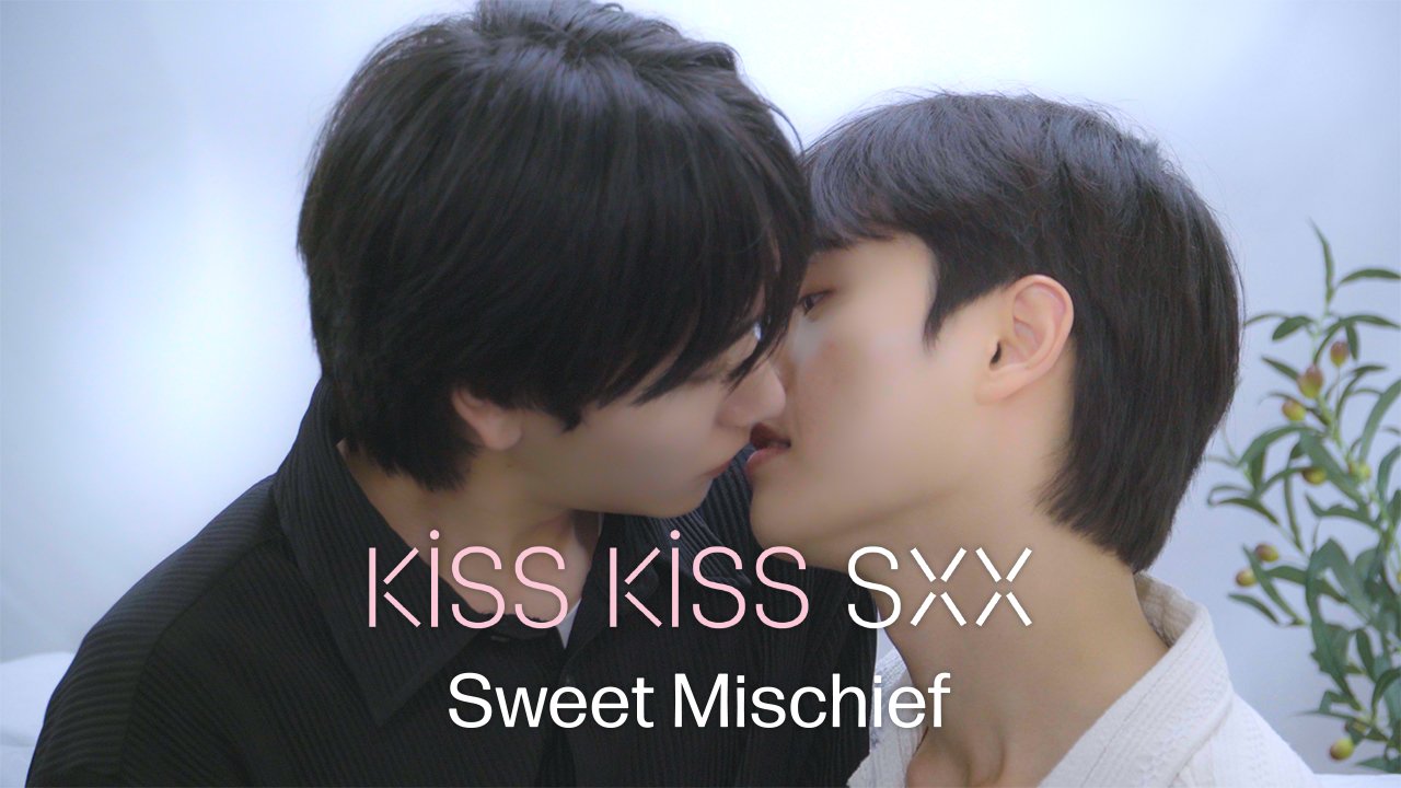 Kiss Kiss Sxx:Sweet Mischief