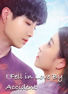I fell in love by accident
