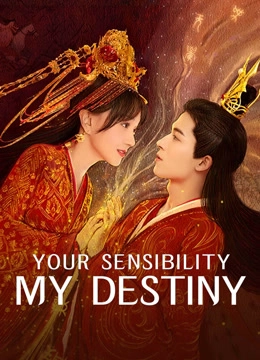 Your Sensibility My Destiny