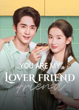 You Are My Lover Friend