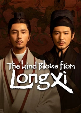 The Wind Blows From Longxi