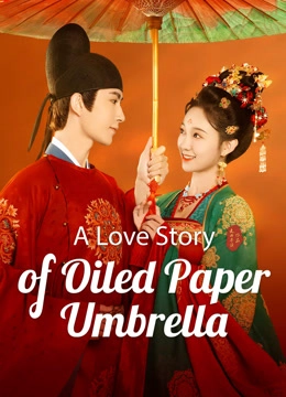 A Love Story of Oiled Paper Umbrella