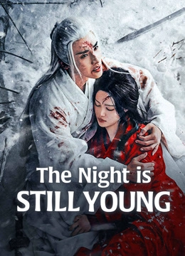 The Night is Still Young