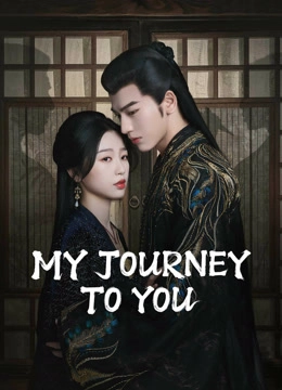 My Journey to You