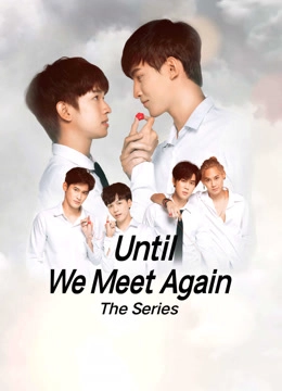 Until We Meet Again