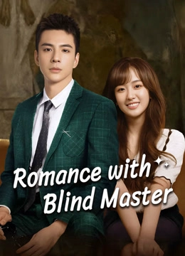 Romance with Blind Master