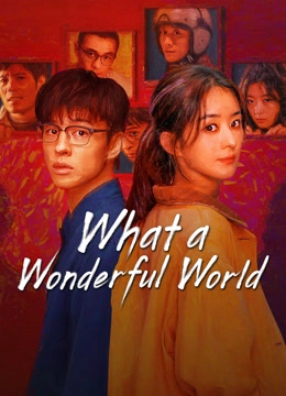 WHAT A WONDERFUL WORLD