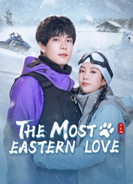 The Most Eastern Love