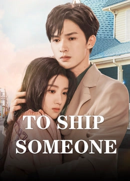 To Ship Someone