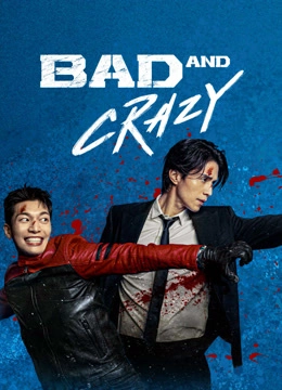 Bad and Crazy