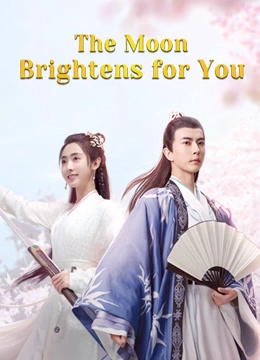 The Moon Brightens for You