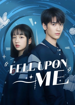Fell Upon Me