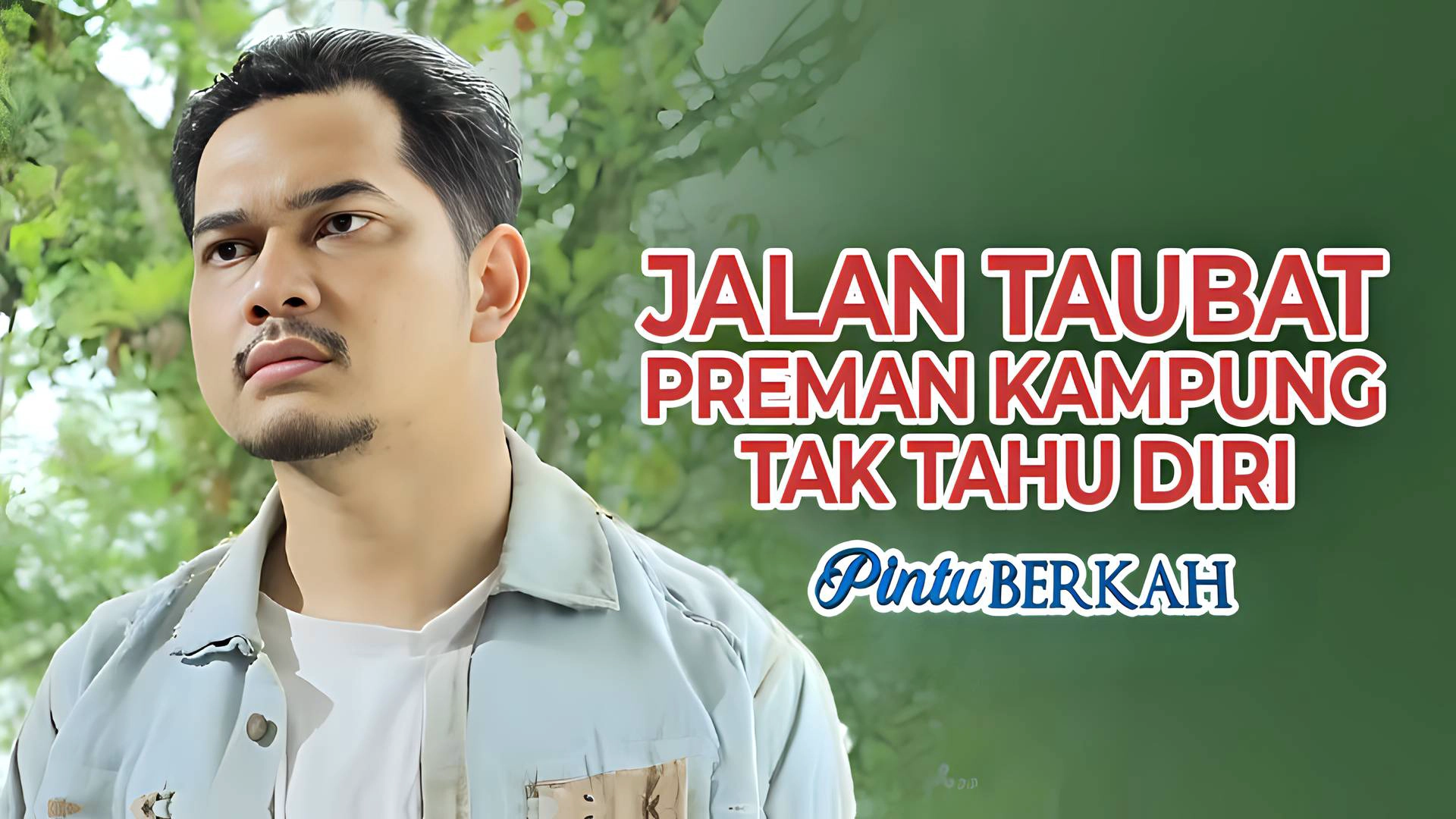 Jalan Taubat Preman Kampung Tak Tahu Diri