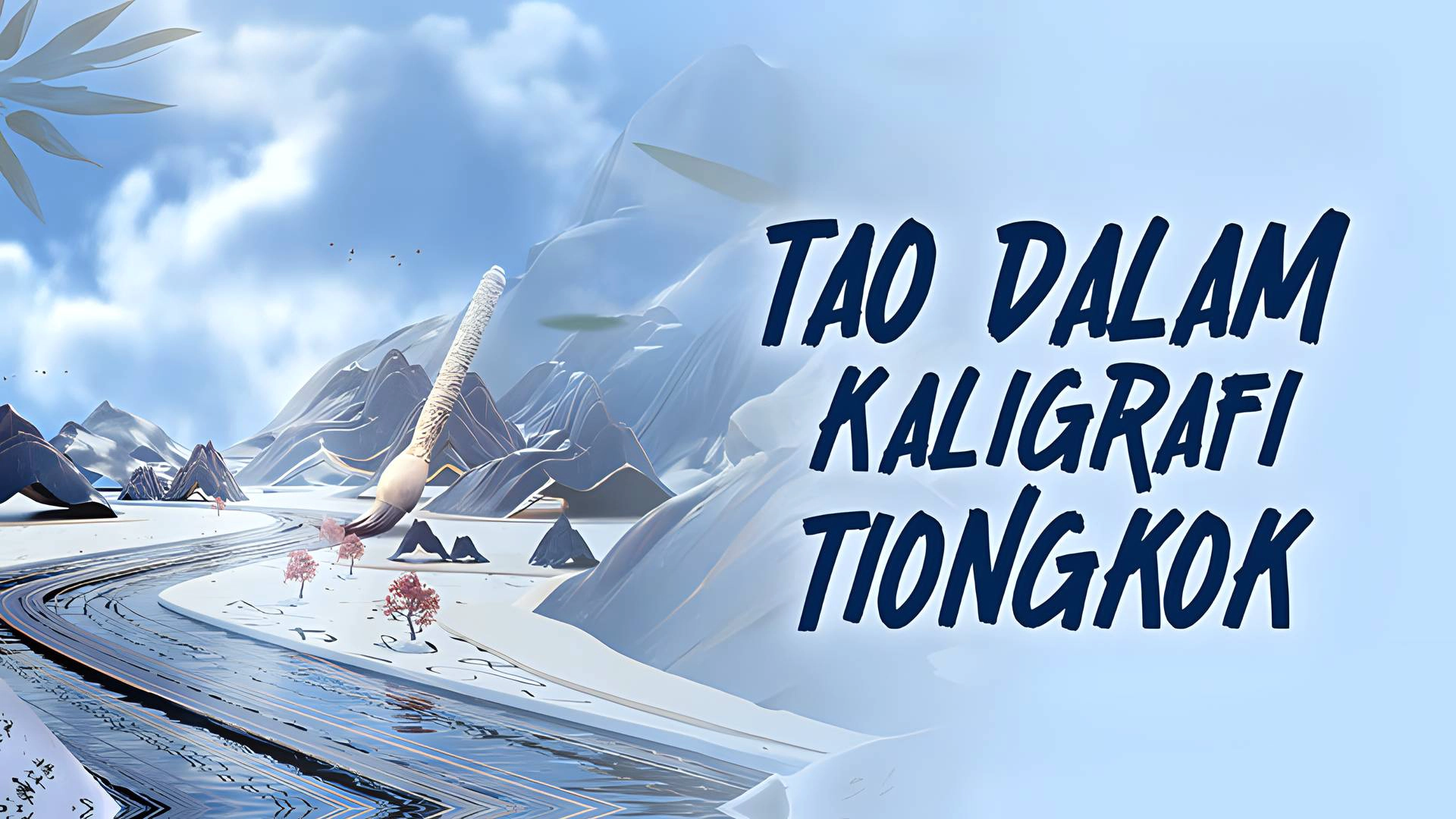 Teater Mandarin -  Tao dalam Kaligrafi Tiongkok