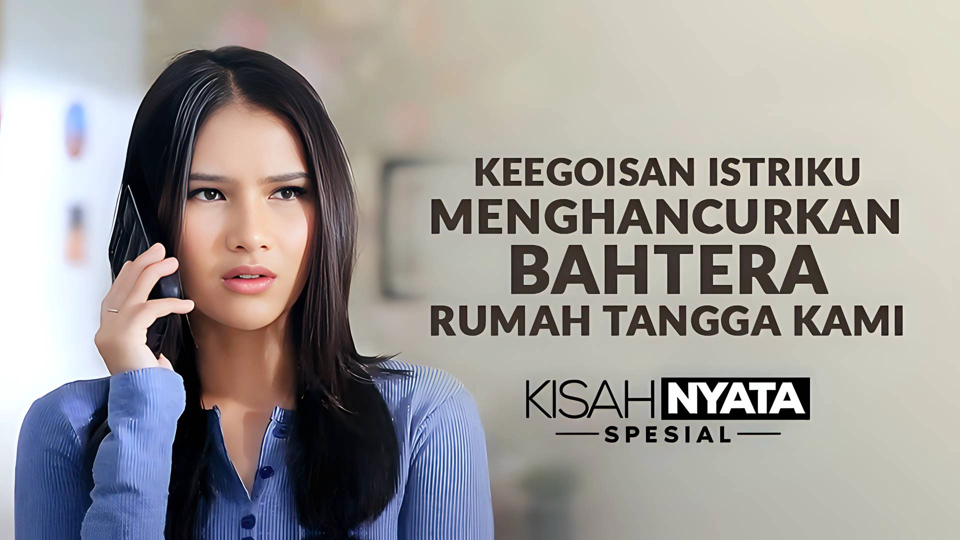 Keegoisan Istriku Menghancurkan Bahtera Rumah Tangga Kami