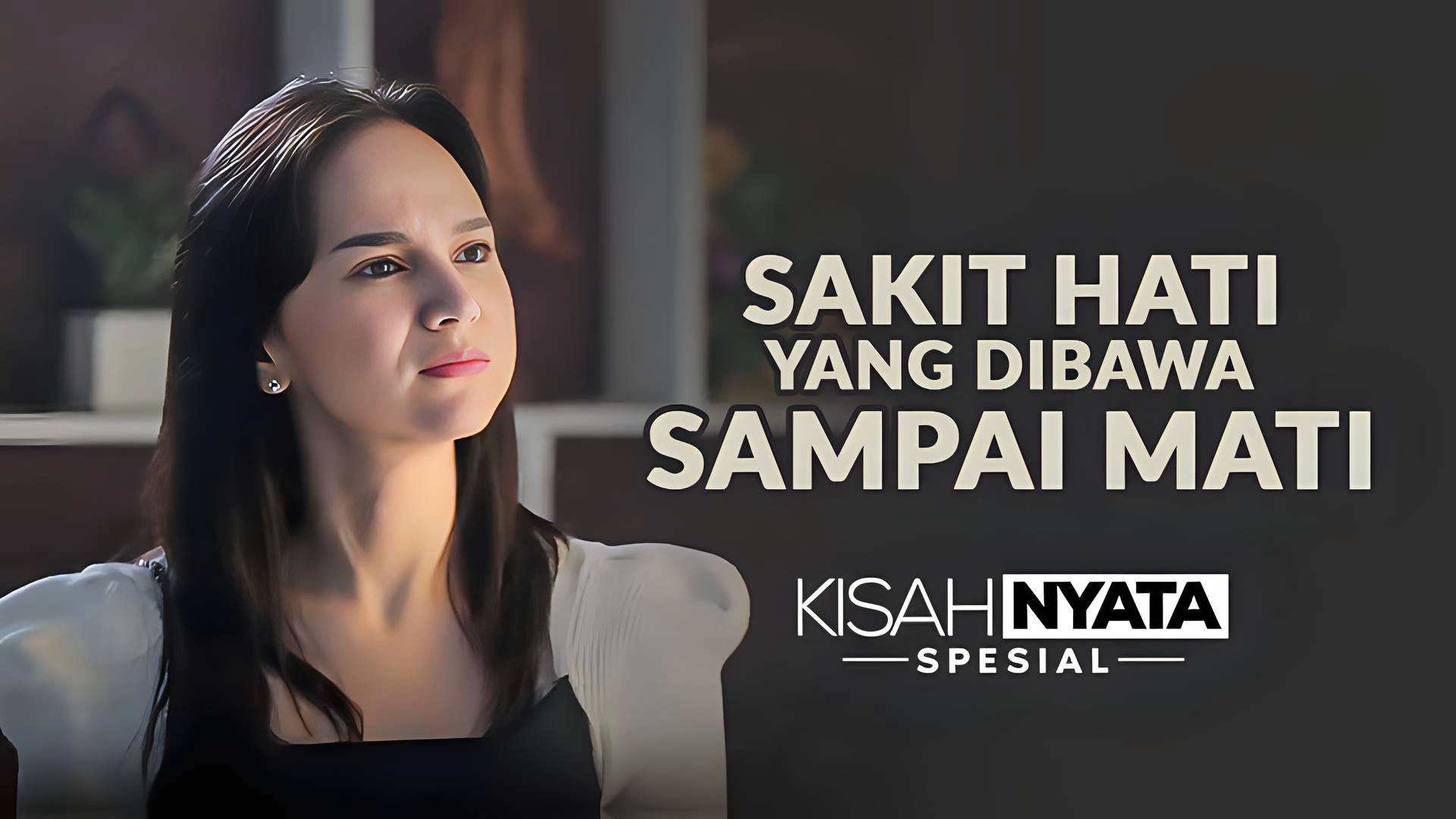 Sakit Hati Yang Dibawa Sampai Mati