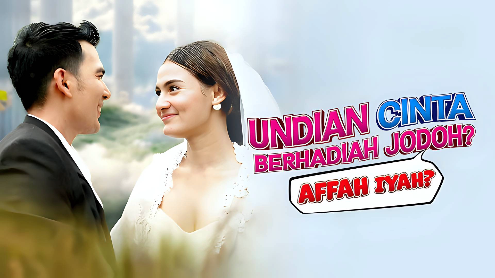 Undian Cinta Berhadiah Jodoh? Affah Iyah?