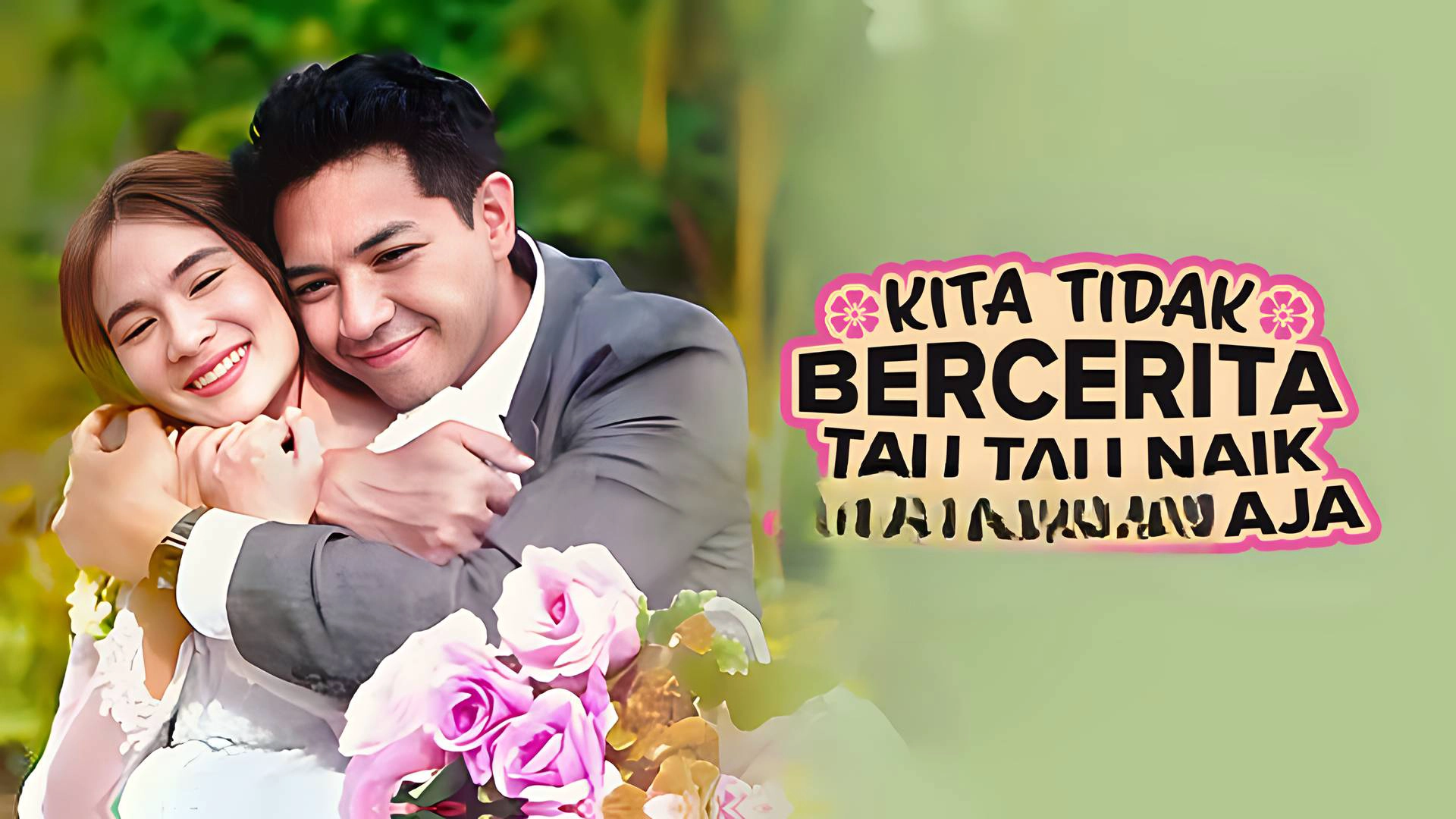 Kami Tidak Bercerita, Tau Tau Naik Pelaminan Aja