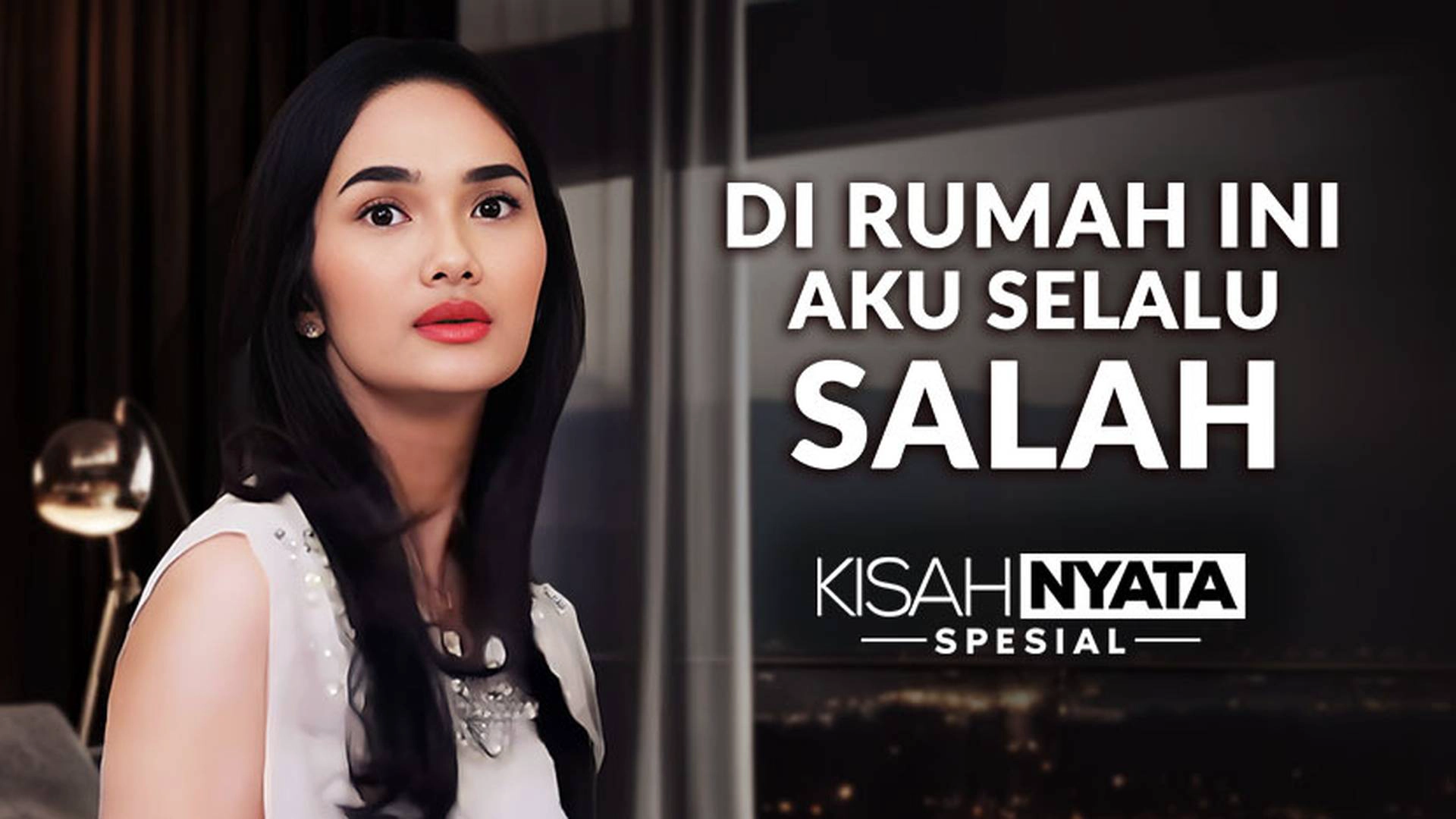 Di Rumah Ini, Aku Selalu Salah