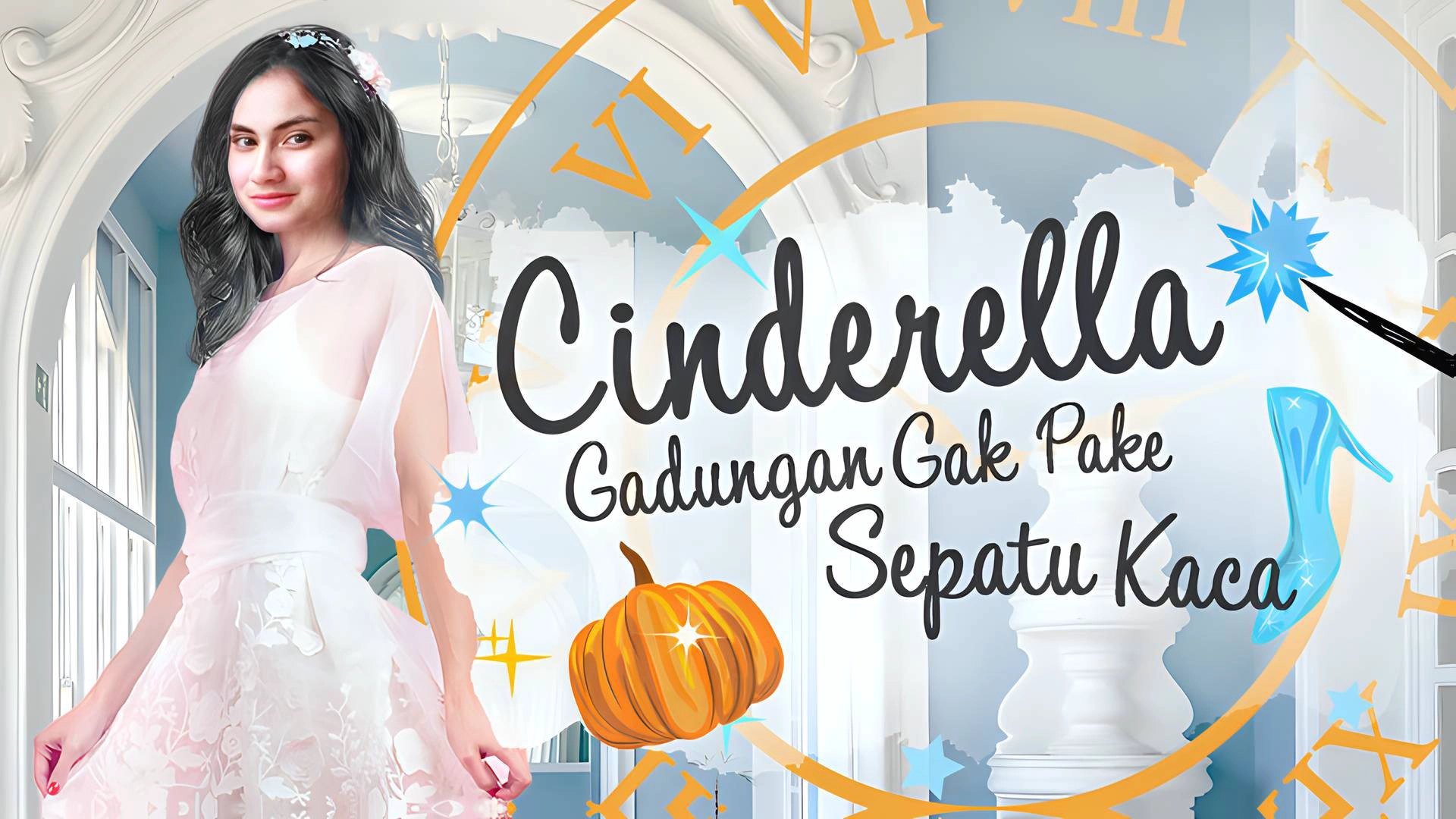 Cinderela Gadungan Gak Pake Sepatu Kaca