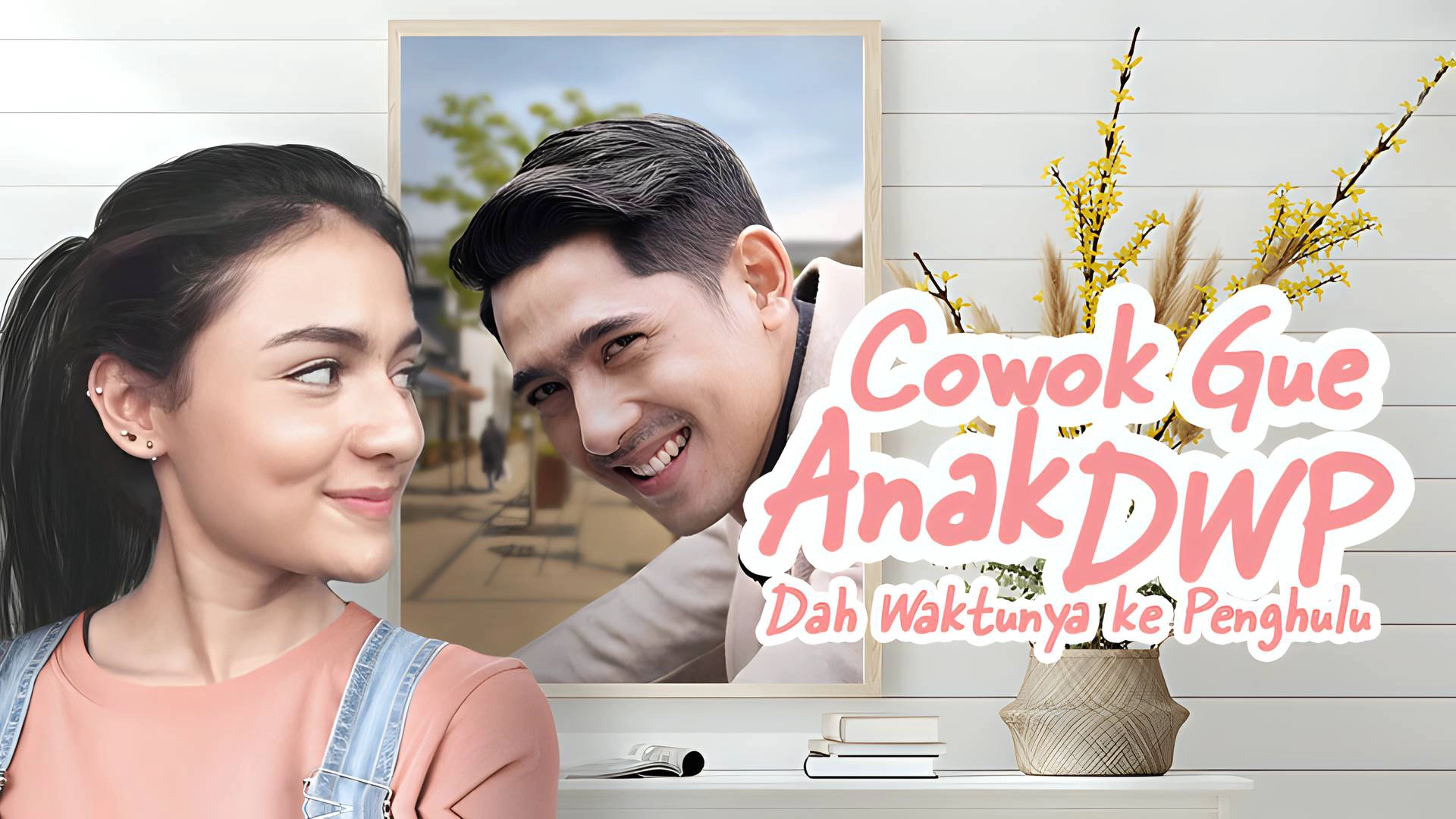 Cowok Gue Anak DWP (Dah Waktunya ke Penghulu)