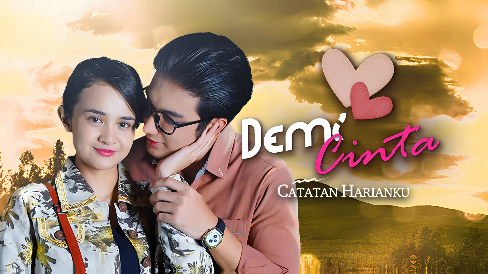 Demi Cinta - Catatan Harianku