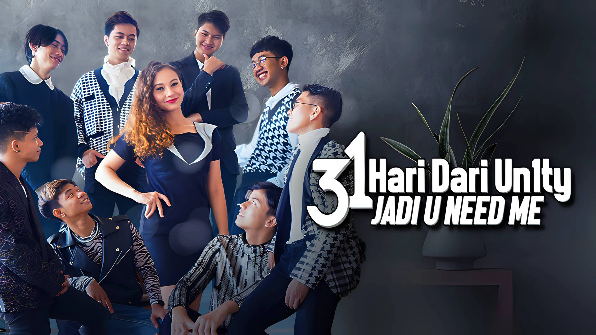31 Hari Dari Un1ty Jadi U Need Me
