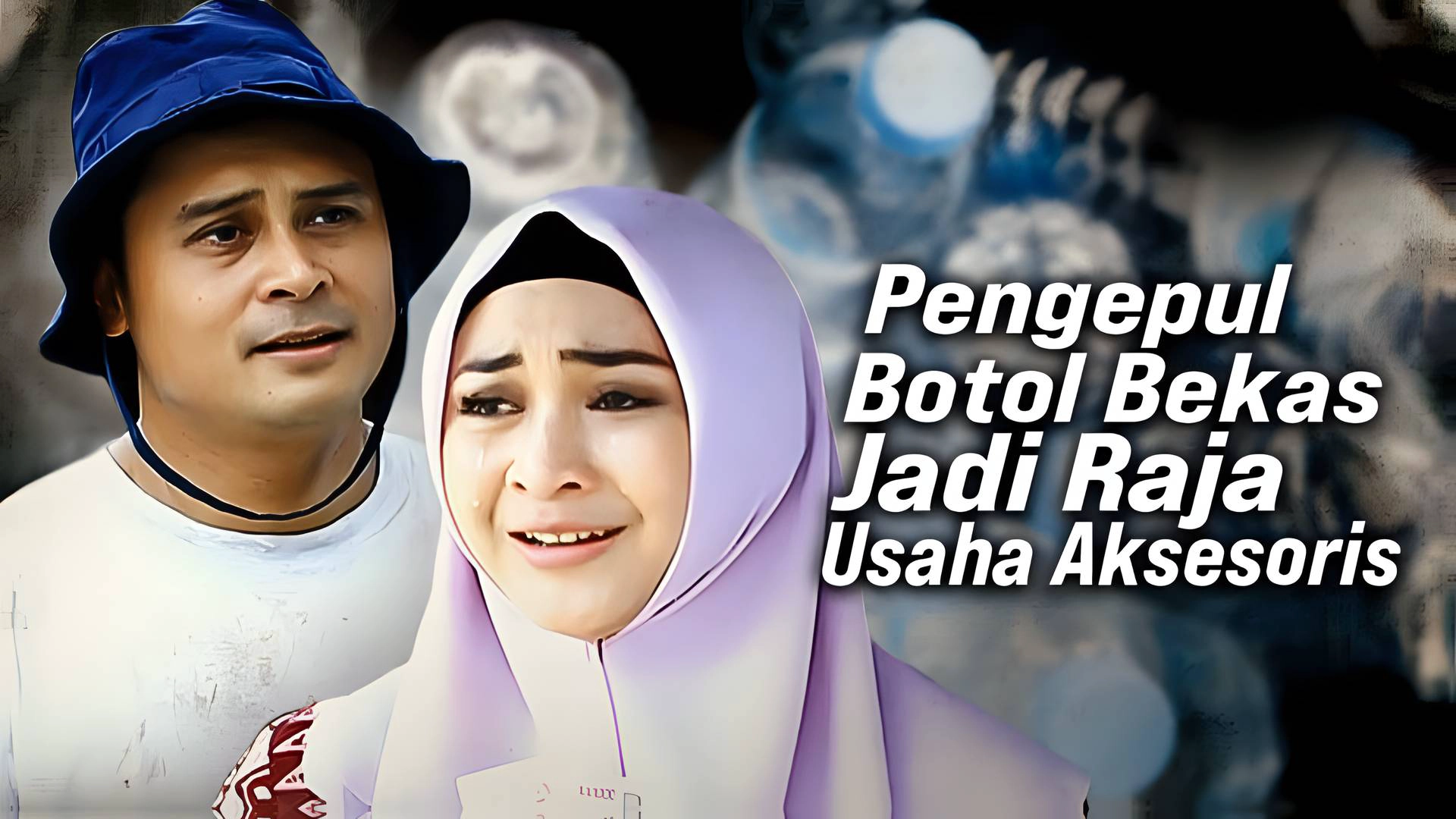 Pengepul Botol Bekas Jadi Raja Usaha Aksesoris