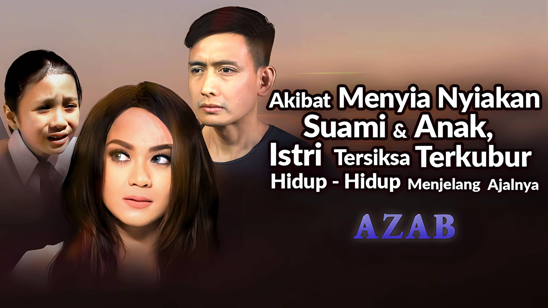 Akibat Menyia Nyiakan Suami dan Anak, Istri Tersiksa Terkubur Hidup Hidup Menjelang Ajalnya