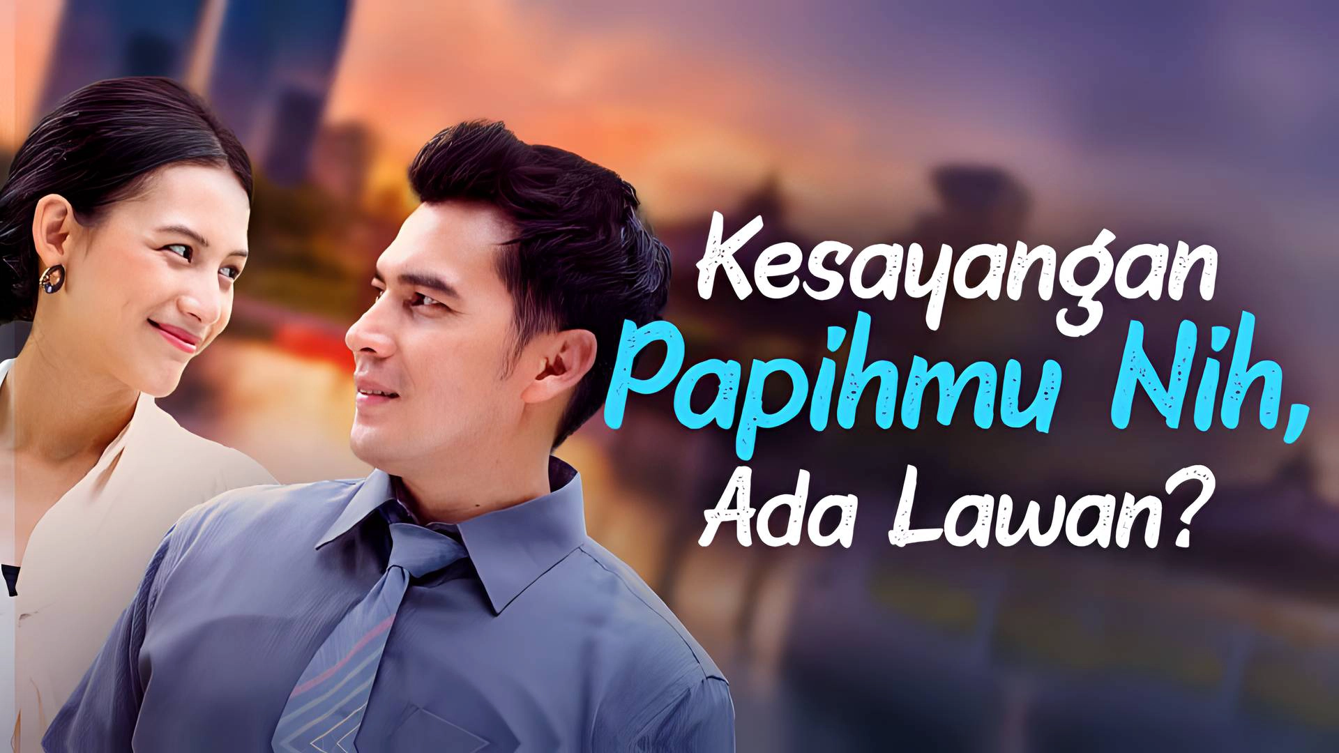 Kesayangan Papihmu Nih, Ada Lawan