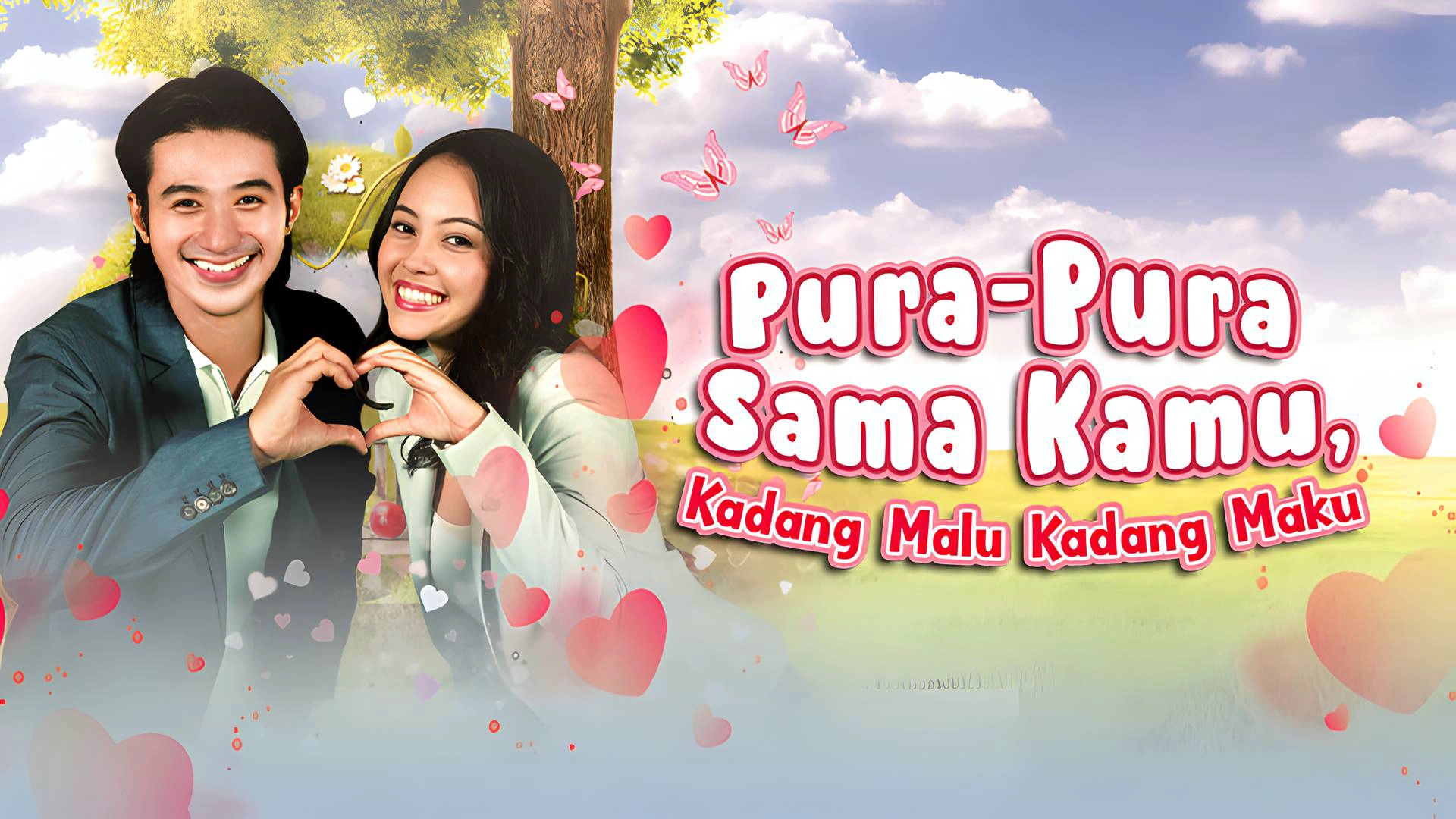Pura Pura Sama Kamu, Kadang Malu Kadang Maku