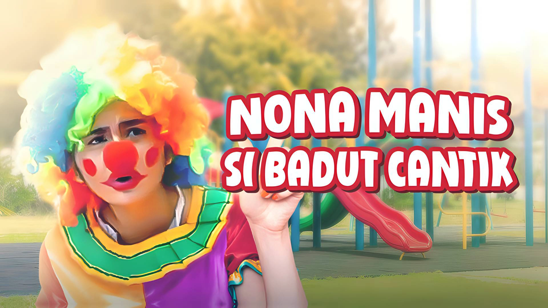 Nona Manis Si Badut Cantik