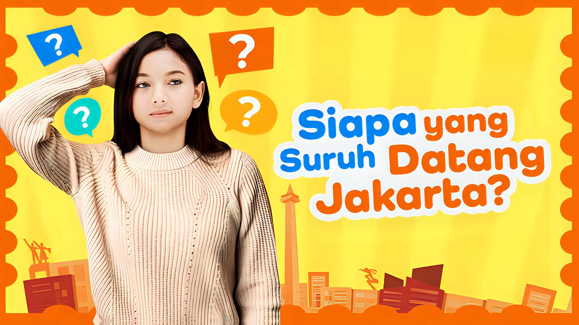 Siapa yang Suruh Datang Jakarta?