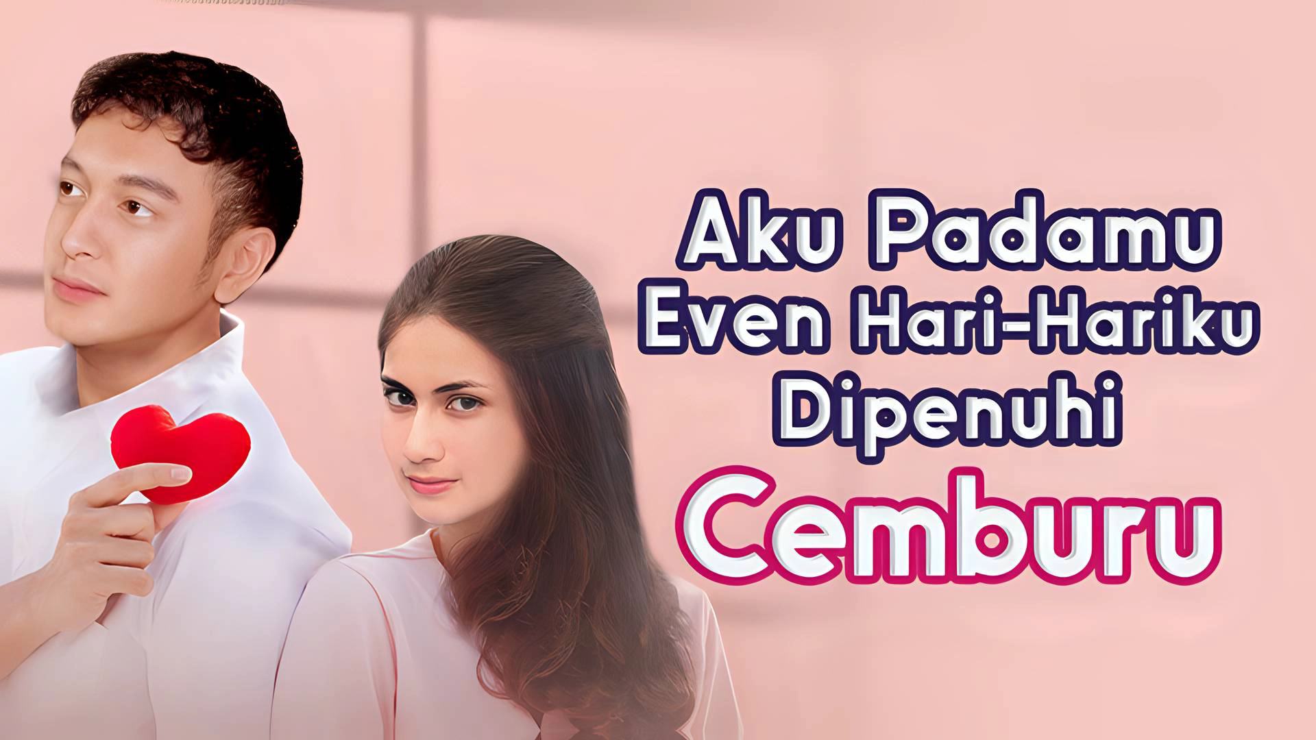 Aku Padamu Even Hari-Hariku Dipenuhi Cemburu