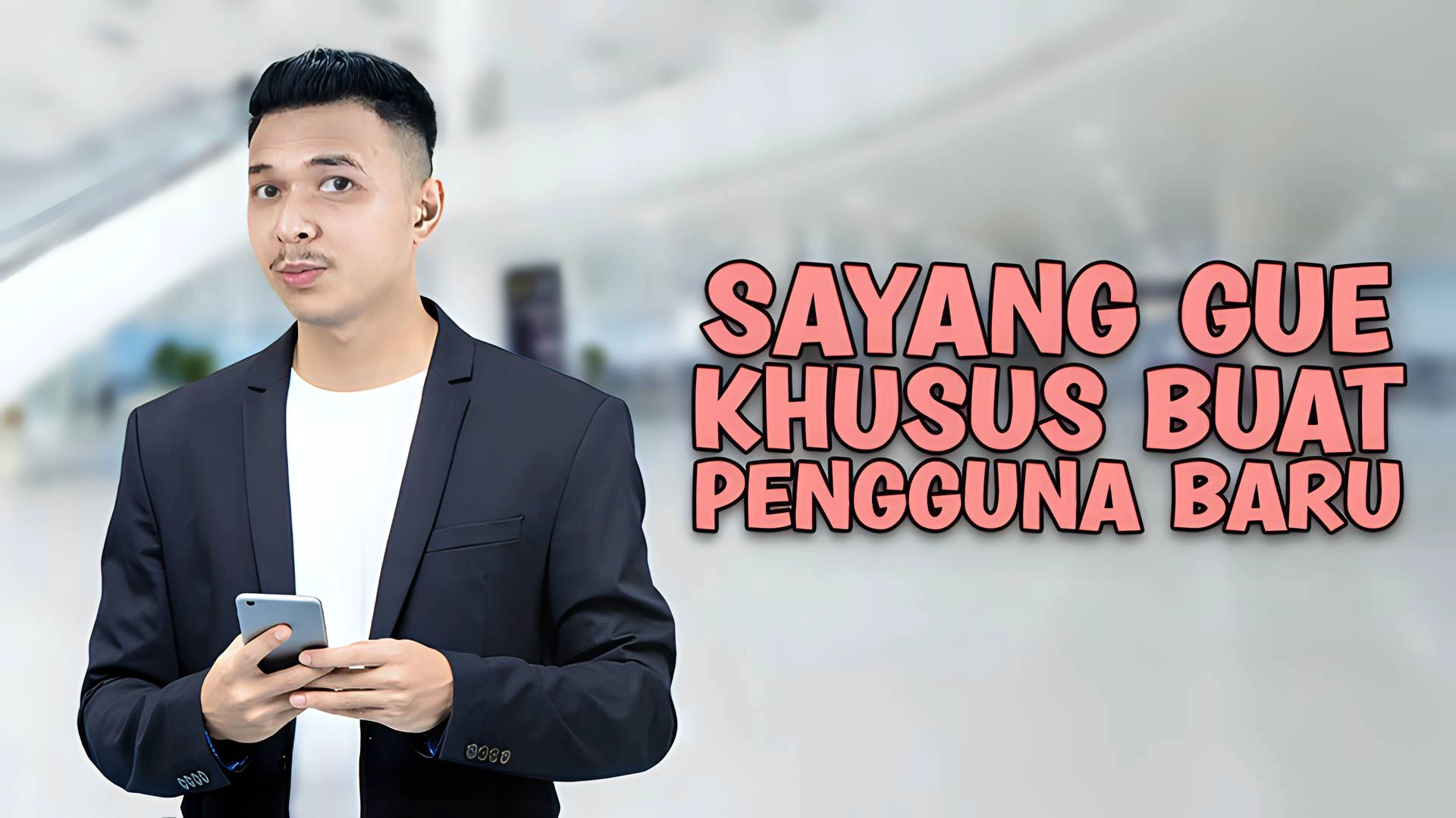 Sayang Gue Khusus Cuma Buat Pengguna Baru