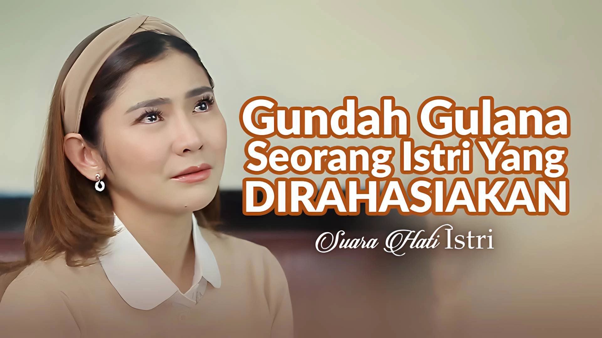 Gundah Gulana Seorang Istri yang Dirahasiakan