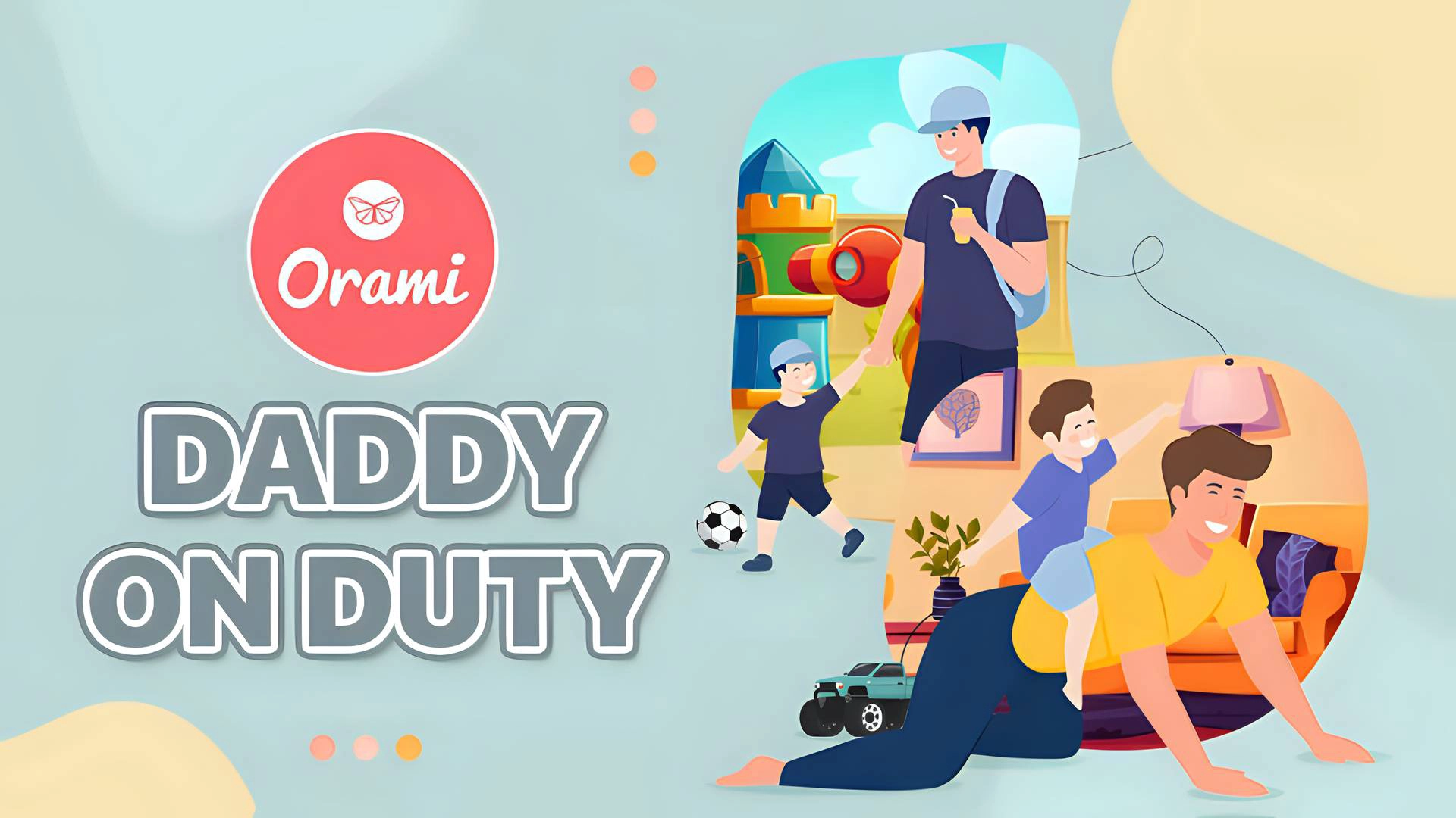 Orami - Daddy on Duty