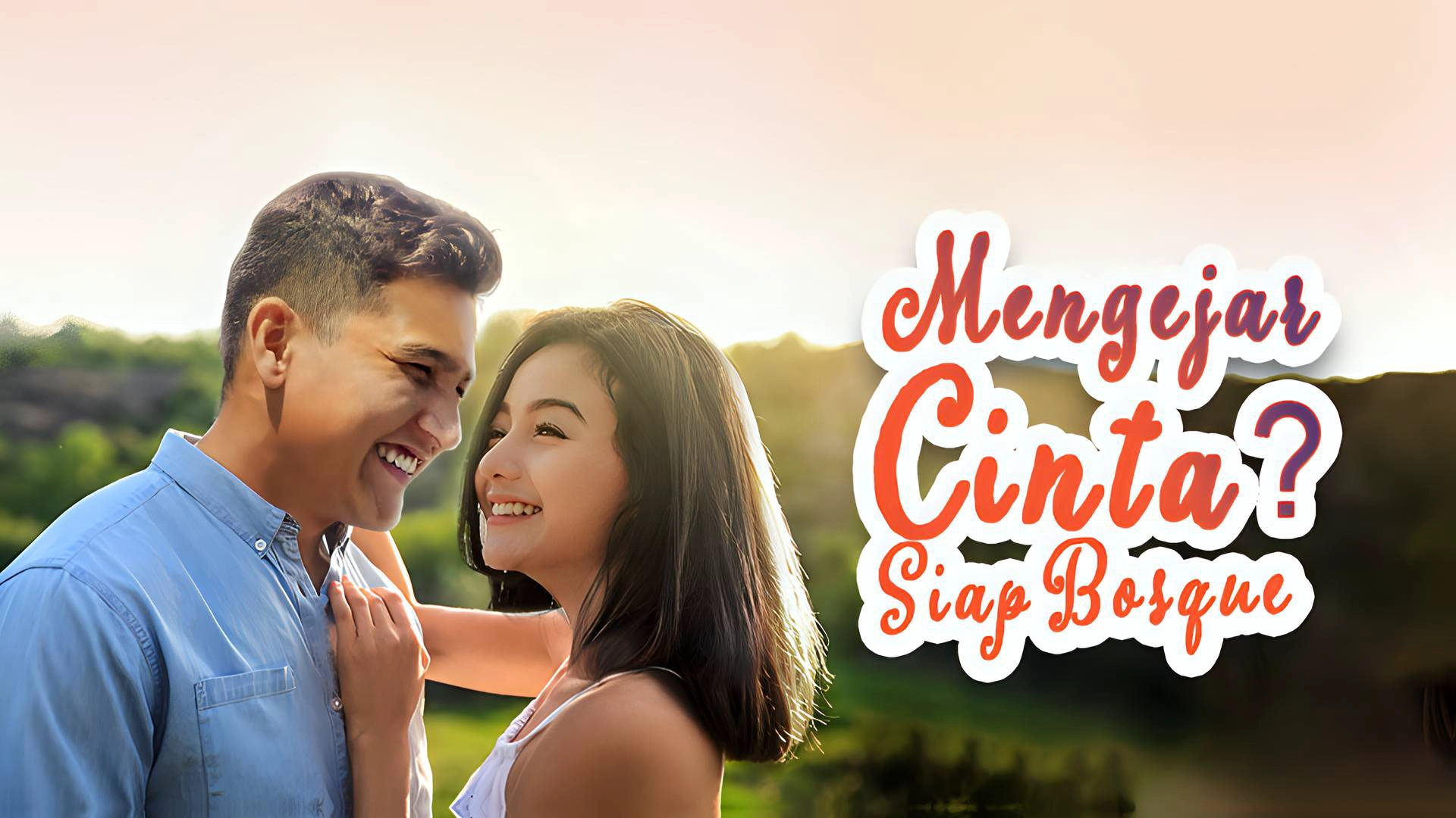 Mengejar Cinta? Siap Bosque!