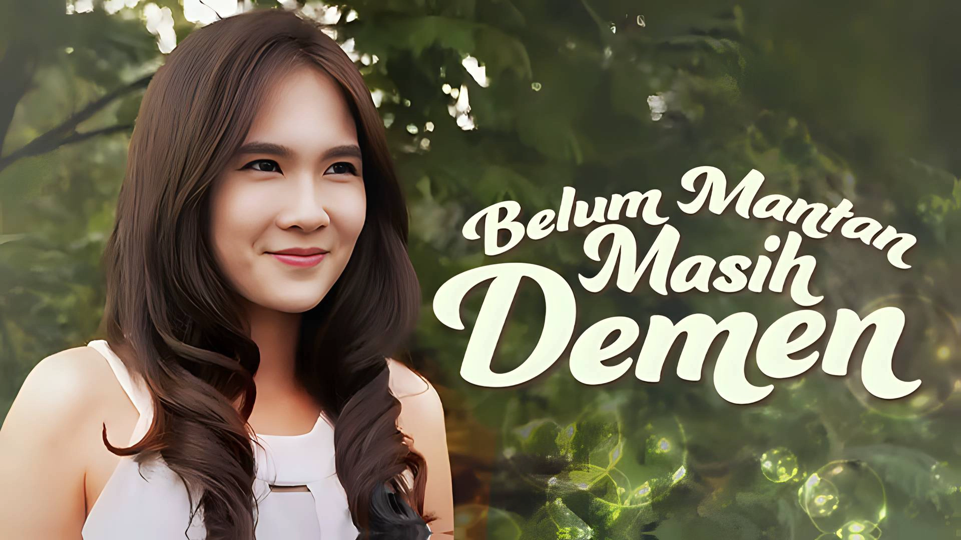 Belum Mantan Masih Demen