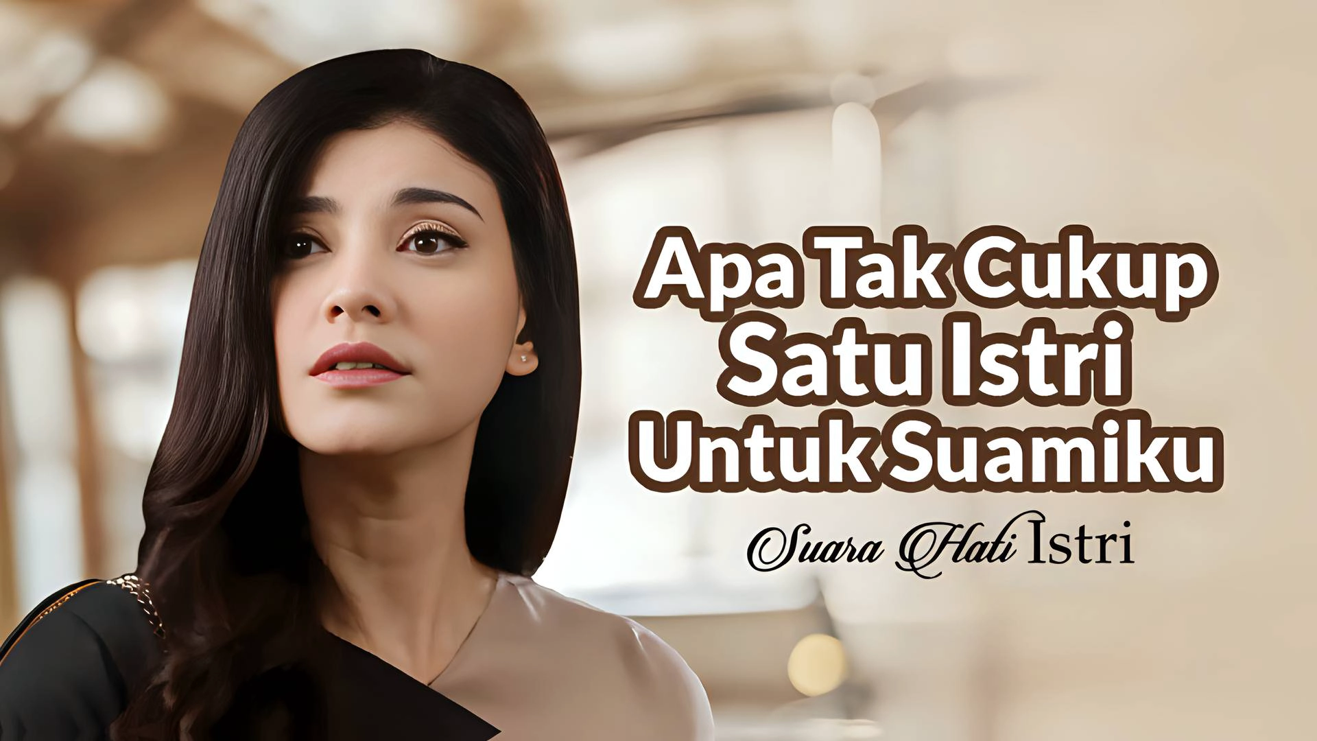 Apa Tak Cukup Satu Istri Untuk Suamiku