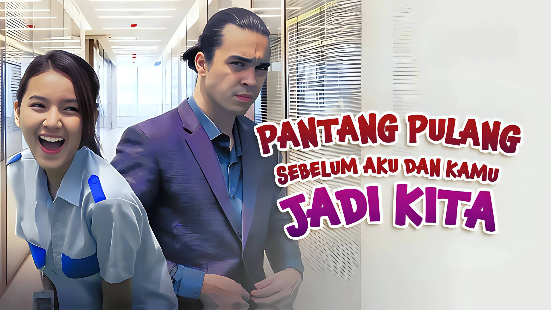 Pantang Pulang Sebelum Aku dan Kamu Jadi Kita