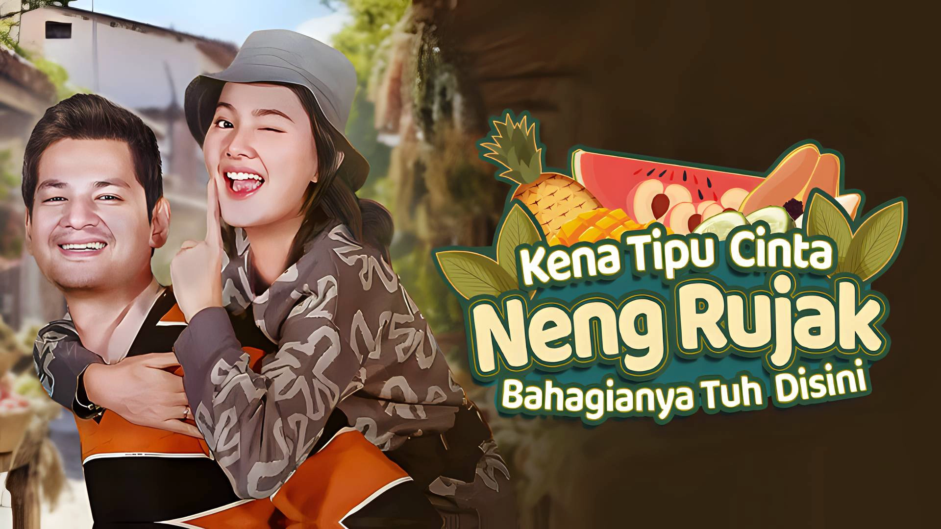 Kena Tipu Cinta Neng Rujak Bahagianya Tuh Di Sini