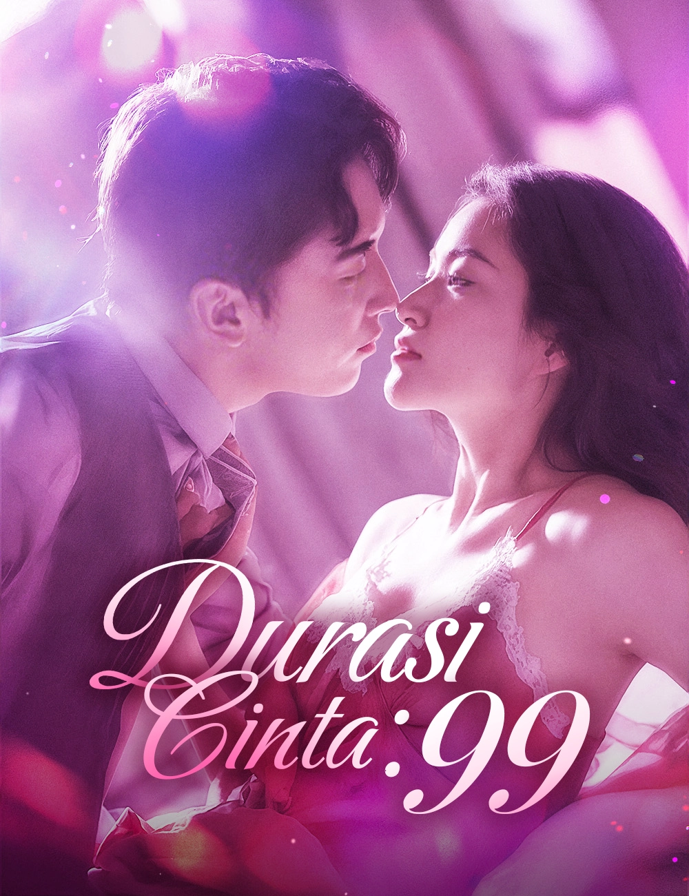 Durasi Cinta： 99