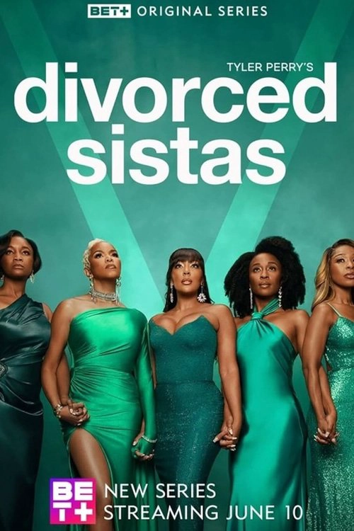 Tyler Perry's Divorced Sistas S1
