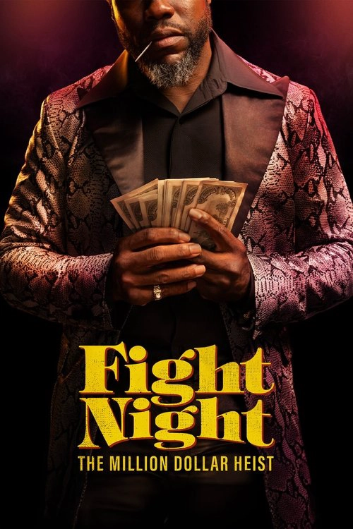Fight Night: The Million Dollar Heist Limited Series