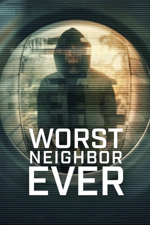 Worst Neighbor Ever S1