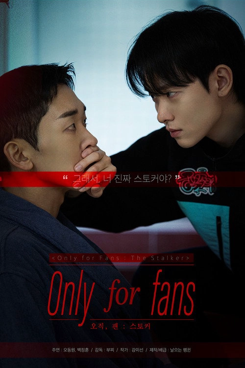 Only for Fans Only for Fans: The Stalker