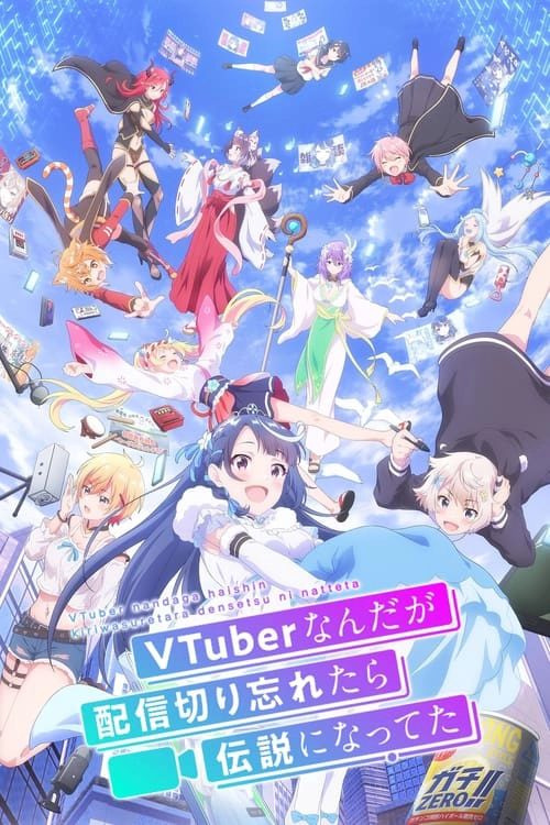 VTuber Legend: How I Went Viral After Forgetting to Turn Off My Stream Musim ke 1